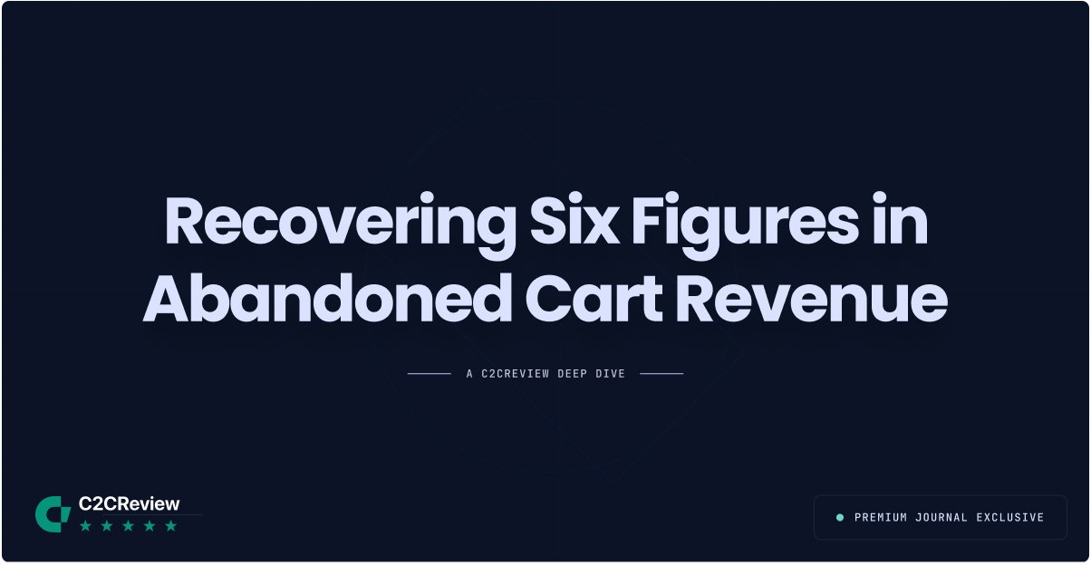 Recovering Six Figures in Abandoned Cart Revenue